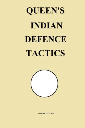 Queen's Indian Defence Tactics (Chess Opening Tactics) von Independently published